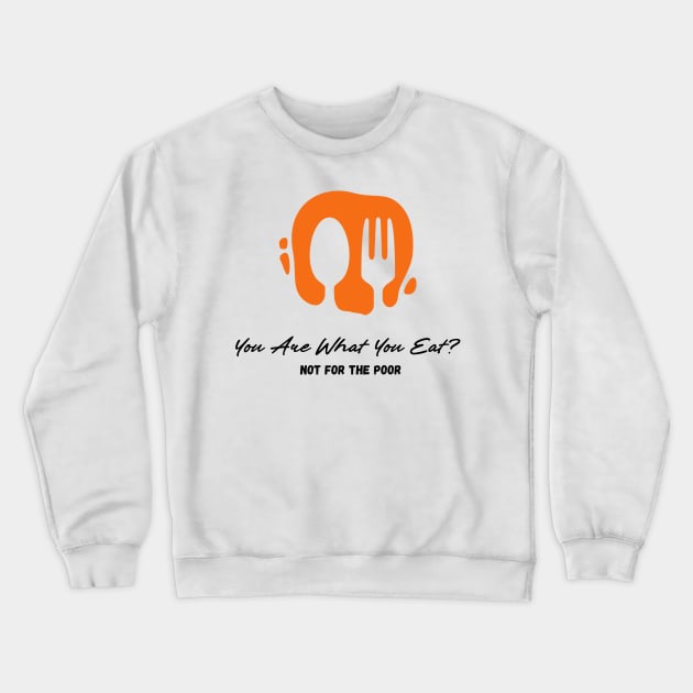 Food and Society Crewneck Sweatshirt by Are You Nadlip?